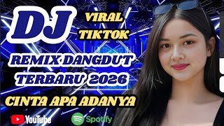 Download lagu DJ Remix Dangdut Viral TikTok 2026 🔥 cinta apa adanya mp3