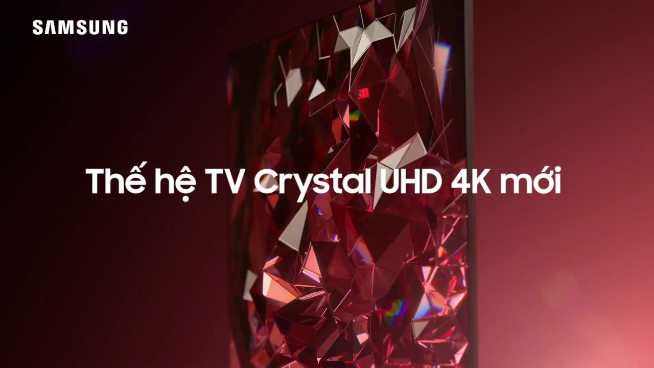 Samsung TV Crystal UHD 4K - Mở rộng thế giới giải trí của bạn