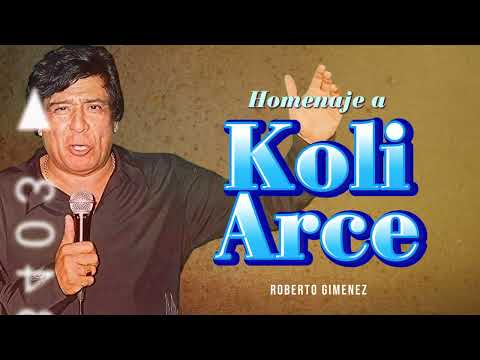 Roberto Gimenez - HOMENAJE A KOLI ARCE - ENGANCHADO VOL. 1
