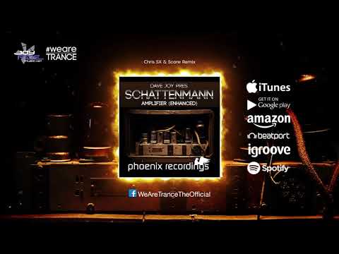 Dave Joy pres. Schattenmann - Amplifier (Chris SX & Score Remix) [Official]