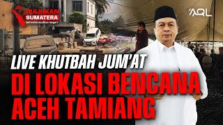 Download lagu Khutbah Jum'at Dari Lokasi Bencana Aceh Tamiang | KH. Bachtiar Nasir mp3