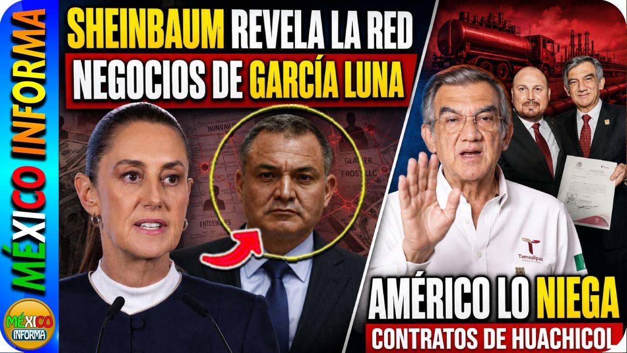 SHEINBAUM EXHIBE RED DE NEGOCIOS VINCULADAS A GARCÍA LUNA. VAN POR AMÉRICO VILLAREAL: YA LO ACUSAN.