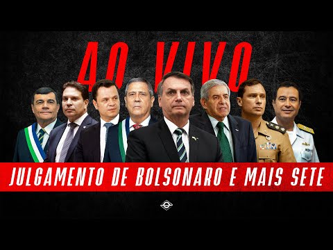 AO VIVO: JULGAMENTO DE BOLSONARO E OUTROS NO STF
