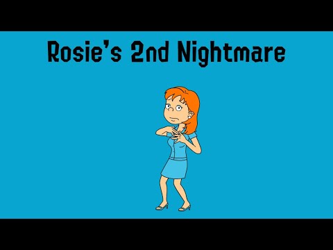 Rosie's 2nd Nightmare