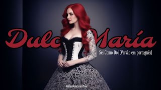 Dulce María - Sei Como Dói (Versão em português IA)