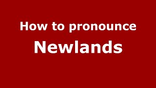 How to pronounce Newlands