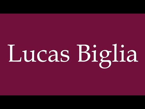 How to Pronounce ''Lucas Biglia'' Correctly in German