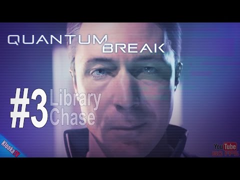 Quantum Break Walkthrough Gameplay Part 3 - Act 1 Library Chase
