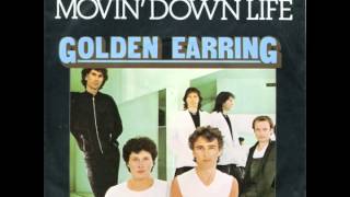 Golden Earring - Movin&#39; Down Life