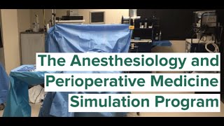 The Simulation Program | Anesthesiology Residency Program