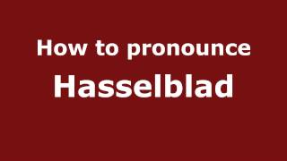 How to pronounce Hasselblad