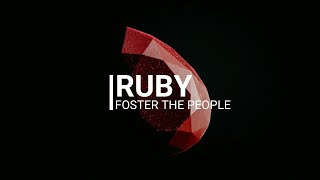 ruby ~ foster the people // lyrics