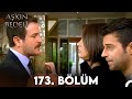 Aşkın Bedeli | 173. Bölüm Full İzle