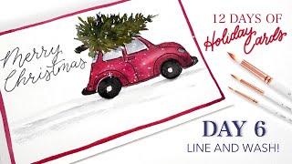 Line And Wash Christmas Car - Day 6 of 12 Days Of Holiday Cards!