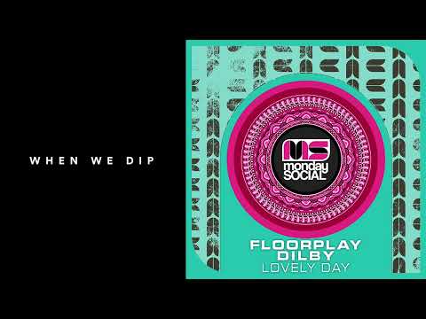 Premiere: Floorplay, Dilby, Freedy Be - Lovely Day [Monday Social Music]