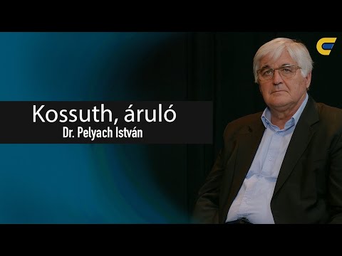 Áruló vagy államférfi volt Kossuth Lajos? - Dr. Pelyach István | egyetem tv | Tandem