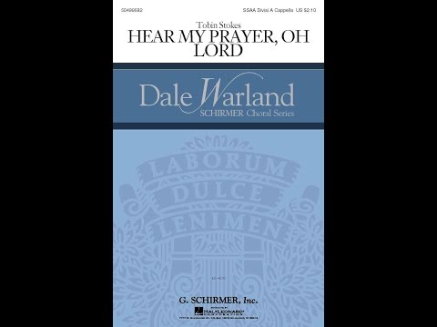 Hear My Prayer, Oh Lord (SSAA Choir) - By Tobin Stokes