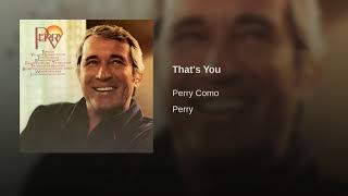 100918  Perry Como: That&#39;s You (Eres Tú) (Orch. Nick Perito) (1974)