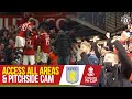Access All Areas & Pitchside Cam | Manchester United 1-0 Aston Villa | FA Cup