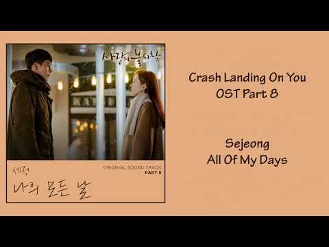 Crash Landing On You Ost Part 8 - Sejeong (All Of My Days) [Han|Rom|Eng] Lyrics