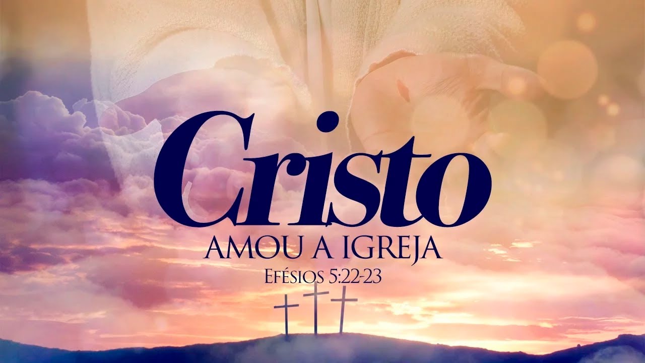 Cristo Amou a Igreja - Aula 6 - Valnice Milhomens