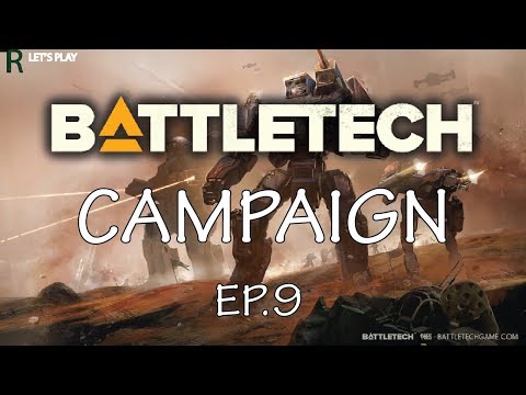 Let's Play Battletech - Campaign - EP. 9 - Target Acquired!