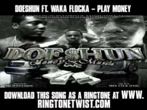 Doeshun Ft. Waka Flocka - Play Money [ New Video + Lyrics + Download ]