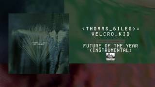 THOMAS GILES - Future of the Year (Instrumental)