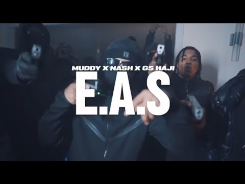 Muddy x Nash x G5 Haji - (E.A.S.)