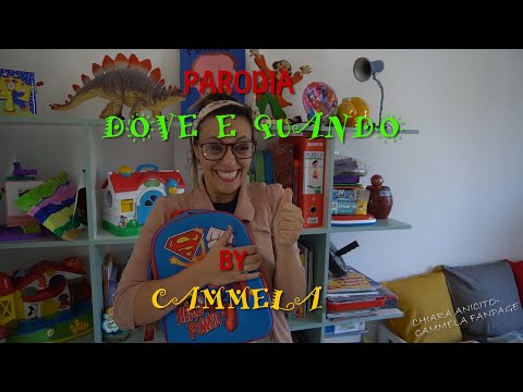 PARODIA DOVE E QUANDO (CAMMELA)