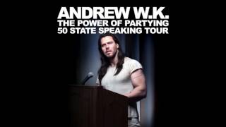 Andrew WK The Power Of Partying in Austin,Tx (Audio)