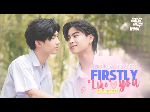 Trailer [OFFICIAL TEASER] Firstly Likeyou The Movie