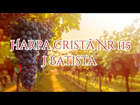 J Batista Harpa cristã Nr 115