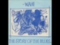 The Mighty Wah - The Story Of The Blues, Part 1