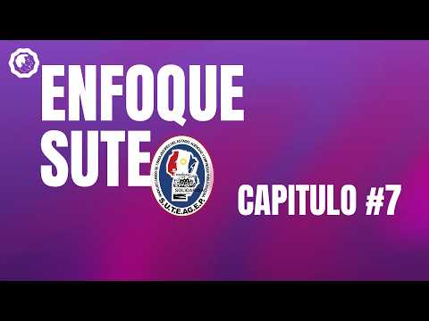 🔴 ENFOQUE SUTE #7 | REFORMA LABORAL, CONFLICTO Y RESISTENCIA EN LAS CALLES