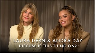 Laura Dern and Andra Day discuss what they've done in pursuit of their dreams.