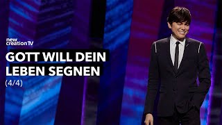 Gott will dein Leben segnen 4/4 – Joseph Prince I New Creation TV Deutsch