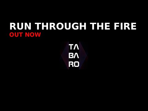 TABARO - THROUGH TO THE FIRE  (OUT NOW)