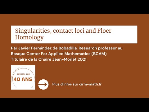 Javier Fernández de Bobadilla: Singularities, contact loci and Floer Homology