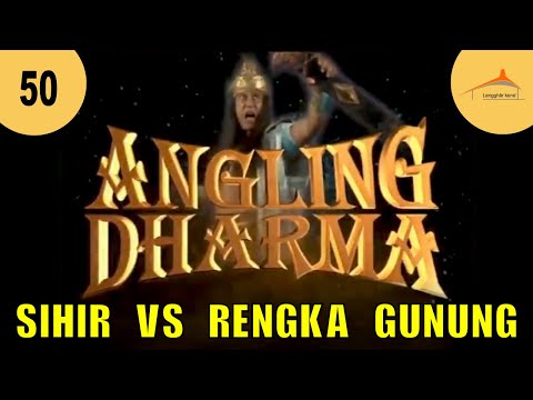 ANGLING DHARMA EPISODE 50 SIHIR VS RENGKA GUNUNG