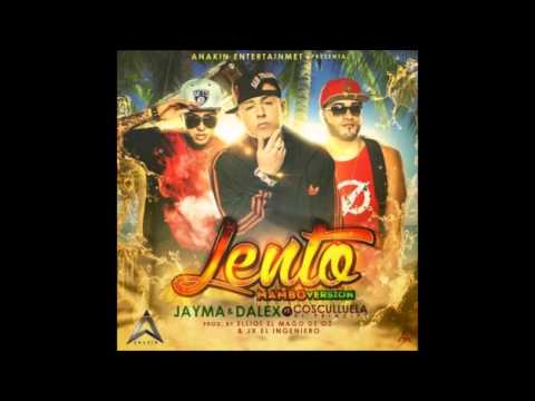 Jayma Y Dalex Ft Cosculluela Lento Mambo Version (Prod Elliot El Mago De Oz y Jx El Ingeniero)
