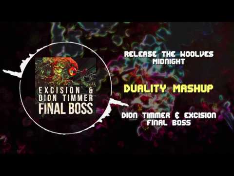 Release The Woolves - Midnight VS Dion Timmer & Excision - Final Boss ~ [Duality Mashup]
