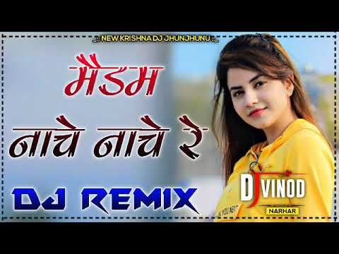 Madam Nache Nache Re Tu To Dj Remix - Haryanvi Dj Dance Song 2022 - Anjali Raghav Dj Vinod Narhar