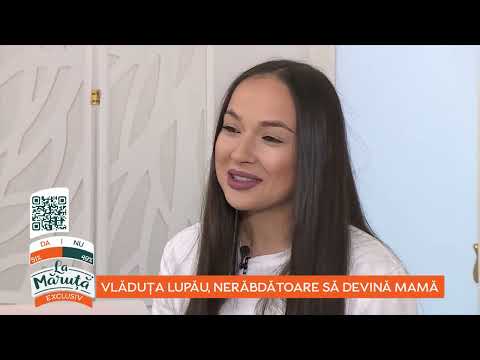 Vlăduța Lupău, nerăbdătoare să devină mamă