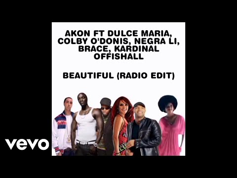 Akon - Beautiful (Audio Edit) ft. Dulce Maria, Colby O'Donis, Negra Li, Brace, Kardinal Offishall