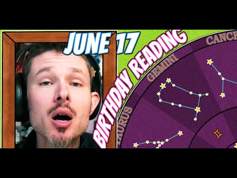 'Secret Language of Birthdays' June 17 Birthday Reading 🎂