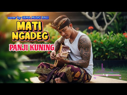 MATI NGADEG - PANJI KUNING (COVER)  || Bali LAWAS || 
