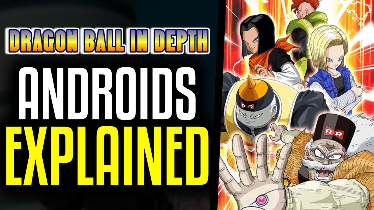 History of the Androids Explained in Dragon Ball