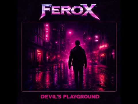 Ferox - Devil's Playground (80s Melodic Hard Rock)