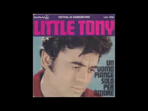Little Tony - Un Uomo Piange Solo Per Amore - 1968